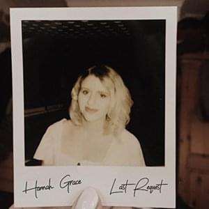 Last Request - Hannah Grace