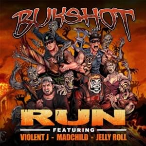 Run (2015) - Bukshot (Ft. Jelly Roll, MadChild & Violent J)