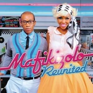 Reunited - Mafikizolo