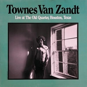 Why She’s Acting This Way (Live at the Old Quarter) - Townes Van Zandt