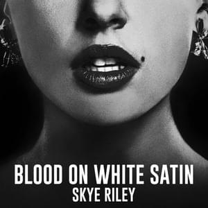 Blood on White Satin - Skye Riley