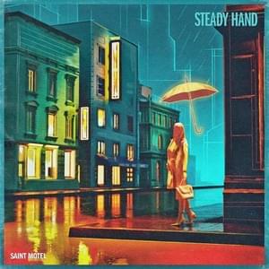 Steady Hand - Saint Motel