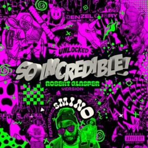 So.Incredible.pkg (Robert Glasper Version) - Denzel Curry, Kenny Beats & Smino (Ft. Robert Glasper)