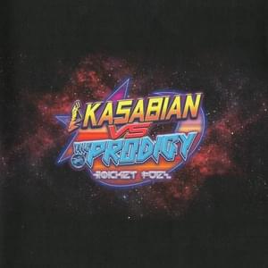 ROCKET FUEL (Kasabian vs The Prodigy) - Kasabian (Ft. T​he Prodigy)