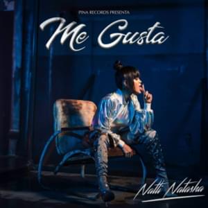 Me Gusta - NATTI NATASHA