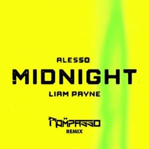 Midnight (Rompasso Remix) - Alesso (Ft. Liam Payne)