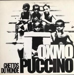 Ghettos du Monde - Oxmo Puccino