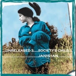 Society’s Child (Live, 2001) - Janis Ian