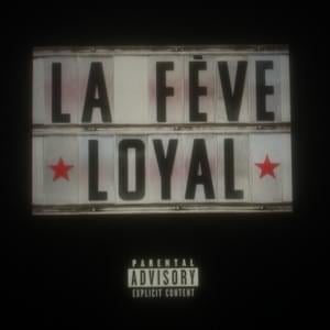 LOYAL - La Fève