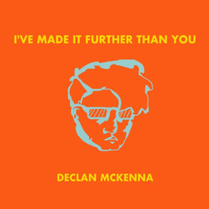 Internetfatuation - Declan McKenna