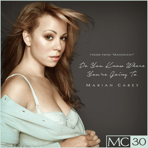 Do You Know Where You’re Going To (Theme from Mahogany) [Mahogany Club] - Mariah Carey