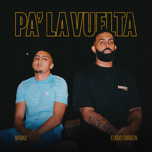 PA’ LA VUELTA - Eladio Carrión & Morad