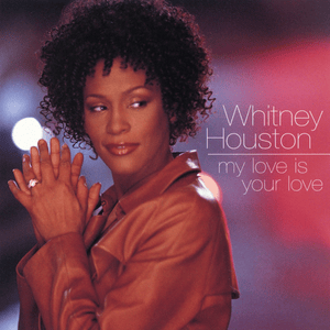 My Love Is Your Love (Jonathan Peters Radio Mix) - Whitney Houston