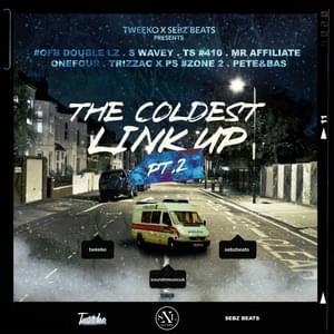 The Coldest Link Up, Pt. 2 - Tweeko & Sebz beats (Ft. Double Lz, J.B2, ONEFOUR, Pete & Bas, S Wavey, TS (410) & Zone 2)