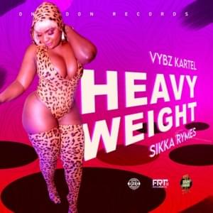 Heavy Weight - Vybz Kartel & Sikka Rymes