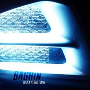 Baghin - Lbenj (Ft. Bad Flow - باد فلو)