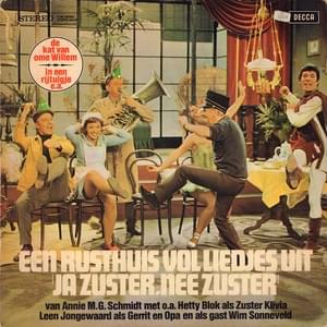 Ja zuster, nee zuster (Tune) - Various Artists (Ft. Albert Mol, Barrie Stevens, Carla lipp, Dick Swidde, Enny Mols de Leeuwe, Gerard Heystée, Hans Boskamp, Hetty Blok, John Kuipers, Ko van Dijk, Leen Jongewaard, Luc Lutz, Piet Hendriks & Wim Sonneveld)