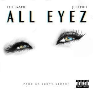 All Eyez - The Game (Ft. Jeremih)