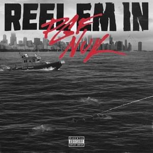 Reel Em In - PGF Nuk