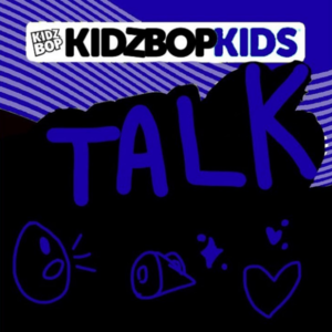 Talk - KIDZ BOP Fanpage