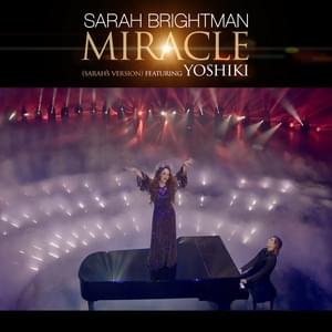 Miracle (Sarah’s Version) - Sarah Brightman (Ft. YOSHIKI)