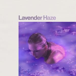 Taylor Swift - Lavender Haze (中文翻译) - Lyrxo Chinese Translations (中文翻譯/中文翻译)