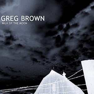 Ashamed of Our Love - Greg Brown