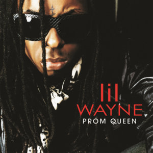 Prom Queen - Lil Wayne (Ft. Shanell)