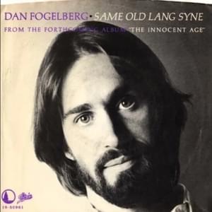 Same Old Lang Syne - Dan Fogelberg