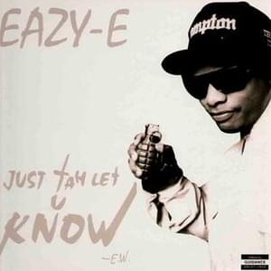 Just Tah Let U Know - Eazy-E