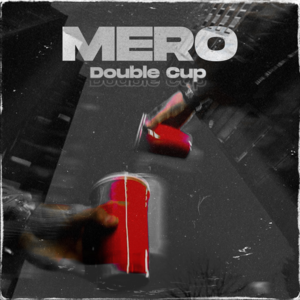 Double Cup - MERO