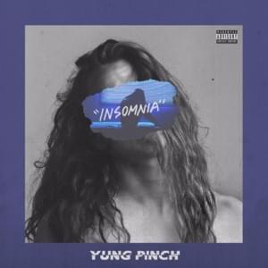 Insomnia - Yung Pinch