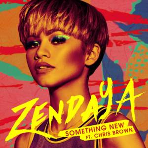 Something New - Zendaya (Ft. Chris Brown)