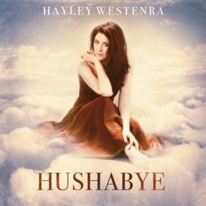 Hushabye Mountain - Hayley Westenra