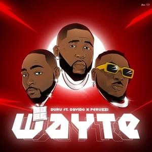 Wayte - Duru (Ft. Davido & Peruzzi)