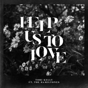 Help Us to Love - Tori Kelly (Ft. The HamilTones)