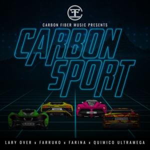 Carbon Sport - Farruko (Ft. FARIANA, Lary Over & Químico Ultra Mega)