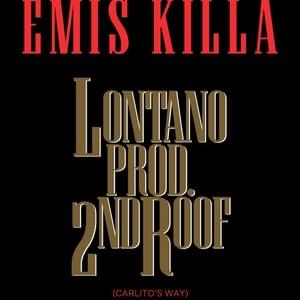 LONTANO (carlito’s way) - Emis Killa (Ft. Neima Ezza)