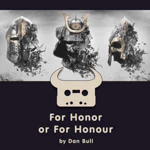 For Honor Or For Honour - Dan Bull