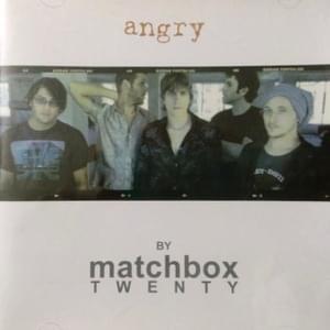 Angry - Matchbox Twenty