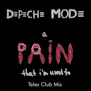 A Pain That I’m Used To [Telex Club Mix] - Depeche Mode