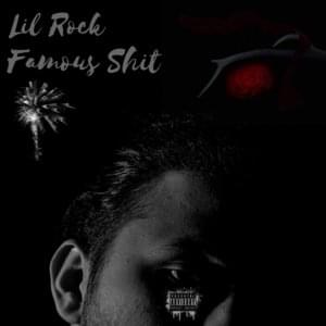 FAMOUS SHIT - LIL Rock Look