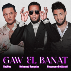 Gaw El Banat - جو البنات - Mohamed Ramadan - محمد رمضان (Ft. Nouamane Belaiachi - نعمان بلعياشي & RedOne)