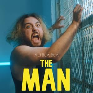 The Man - Ali Bla Bla