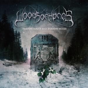 Deepest Roots: Belief That All Is Lost - Woods of Ypres