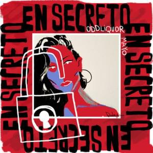 En secreto - ODDLIQUOR (Ft. Mayo (Producer))