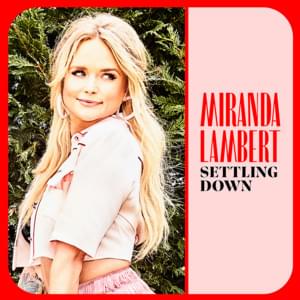 Settling Down - Miranda Lambert