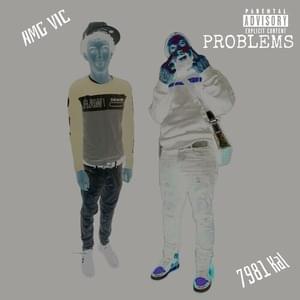 Problems - AMG VIC (Ft. 7981 Kal)