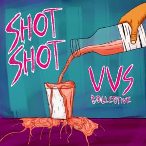 Shot Shot - VVS Collective