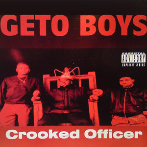 Crooked Officer - Geto Boys